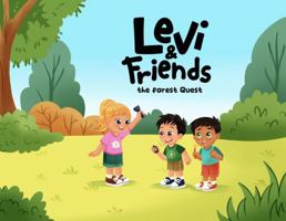 Levi & Friends: the Forest Quest 1764467701 Book Cover