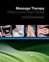 Massage Therapy: What It Is and How It Works 1418012335 Book Cover