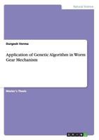 Application of Genetic Algorithm in Worm Gear Mechanism 3656359555 Book Cover