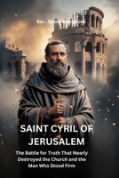 SAINT CYRIL OF JERUSALEM B0H3F66VF1 Book Cover