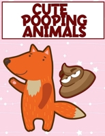 CUTE POOPING ANIMALS: Coloring Book: A Hilarious Coloring Book For Adults and Kids B08R7XYJHB Book Cover