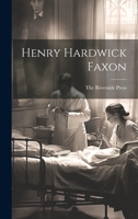 Henry Hardwick Faxon 1022120328 Book Cover