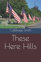 These Here Hills B08L89MVLH Book Cover