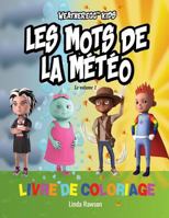 Weatheregg Kids: Les Mots de la Meteo: Livre de Coloriage 1979522499 Book Cover