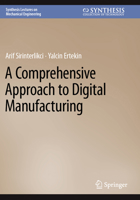 A Comprehensive Approach to Digital Manufacturing 3031253566 Book Cover