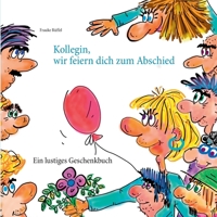 Kollegin, wir feiern dich zum Abschied 3751969772 Book Cover