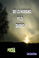 DE LO HUMANO Y LO DIVINO (Spanish Edition) 1409270580 Book Cover