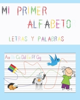 Mi primer alfabeto, letras y palabras: Escritura alfabeto para niños, trazado de letras, primeros pasos (Spanish Edition) B085HRMC3V Book Cover