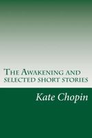 The Awakening and Selected Short Stories