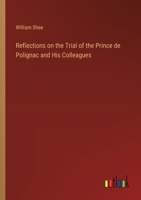 Reflections on the Trial of the Prince de Polignac and His Colleagues 1021968617 Book Cover