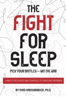 The Fight for Sleep: Pick Your Battles - Win the War B0BXHQ2YNN Book Cover