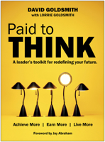 Paid to Think: A Leader's Toolkit for Redefining Your Future 1939529891 Book Cover