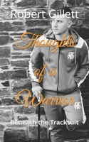 Thoughts of a Warrior: Beneath the Tracksuit B09XZB7B1W Book Cover