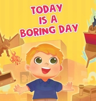 Today is a Boring Day B0FR2P579J Book Cover