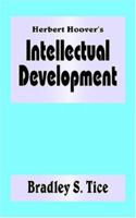 Herbert Hoover's Intellectual Development 1418449032 Book Cover