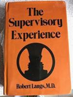 Supervisory Experience (Classical Psychoanalysis and Its Applications) 0876683421 Book Cover