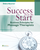 Success from the Start: Business Principles for Massage Therapists 0803625758 Book Cover
