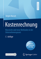 Kostenrechnung: Klassische und neue Methoden in der Unternehmenspraxis 3658395443 Book Cover