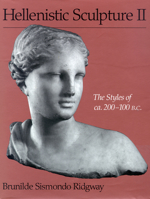 Hellenistic Sculpture II: The Styles of Ca. 200-100 B.C (Hellenistic Sculptures) 0299167143 Book Cover