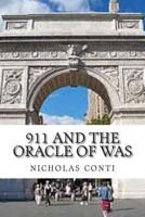 911 and The Oracle of WAS: 'Washington Arch Square' The Terrorist Abduction, Epiphany & March on Wall St.. 1494902516 Book Cover