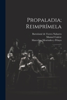Propaladia; reimpr�mela: 1 1021506605 Book Cover