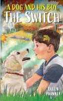 Dog and His Boy : The Switch 1965438059 Book Cover