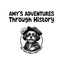 Amy's Adventures Through History: Tall Tales From A Short Puppy 1257573616 Book Cover