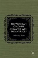 The Victorian Colonial Romance with the Antipodes 1349485101 Book Cover