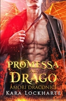 Promessa al drago: Amori Draconici 1951431278 Book Cover