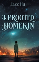 Uprooted HomeKin 1038312779 Book Cover