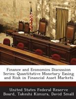 Finance and Economics Discussion Series: Quantitative Monetary Easing and Risk in Financial Asset Markets 1298050359 Book Cover