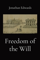 Freedom of the Will 1088193390 Book Cover