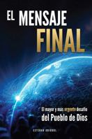 El Mensaje Final 0989465977 Book Cover