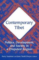 Contemporary Tibet: Politics, Development, and Society in a Disputed Region 0765613573 Book Cover