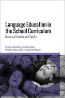 Language Education in the School Curriculum: Issues of Access and Equity 1350192589 Book Cover