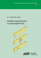 Stabfoermige Bauteile aus Brettsperrholz (Karlsruher Berichte zum Ingenieurholzbau) 3866449224 Book Cover