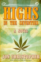 Highs In The Seventies B0H6VRP9GZ Book Cover