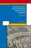 Generational Conflict and University Reform: Oxford in the Age of Revolution 9004225528 Book Cover