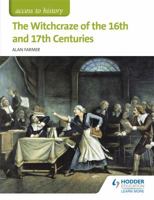 The Witchcraze of the 16th and 17th Centuries 1471838382 Book Cover