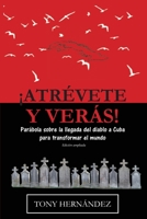 ¡Atrévete y verás!: Parábola sobre la llegada del diablo a Cuba para transformar el mundo B0BCRTH34P Book Cover