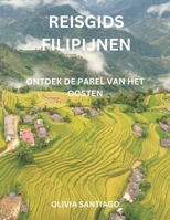 Reisgids Filipijnen: Ontdek de Parel van het Oosten (Dutch Edition) B0DRVZJBS4 Book Cover