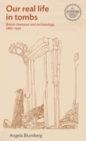 British literature and archaeology, 1880–1930 1526161478 Book Cover