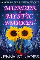 Murder at Mystic Market: A Paranormal Cozy Mystery B0C91H98JD Book Cover
