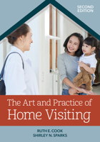 The Art and Practice of Home Visiting 1681254468 Book Cover