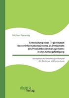 Entwicklung eines IT-gestützten Kosteninformationssystems als Instrument des Produktkostenmanagements in der Auftragsfertigung. Konzeption und ... des Werkzeug- und Formenbaus 3959354304 Book Cover