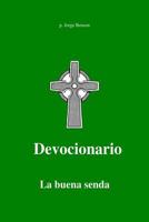 La Buena Senda: Breve devocionario 1500483737 Book Cover