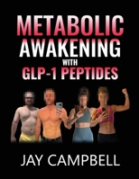 Metabolic Awakening with GLP-1 Peptides B0GPP5DGT5 Book Cover