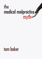 The Medical Malpractice Myth 0226036499 Book Cover