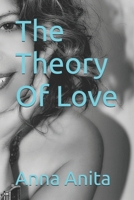 The Theory Of Love 1729497888 Book Cover