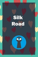 Silk road : A Premium Journal And Logbook To Protect Usernames and Passwords Modern Password Keeper Vault Notebook and Online Organizer: password notebook with alphabtical tabs 1661144241 Book Cover